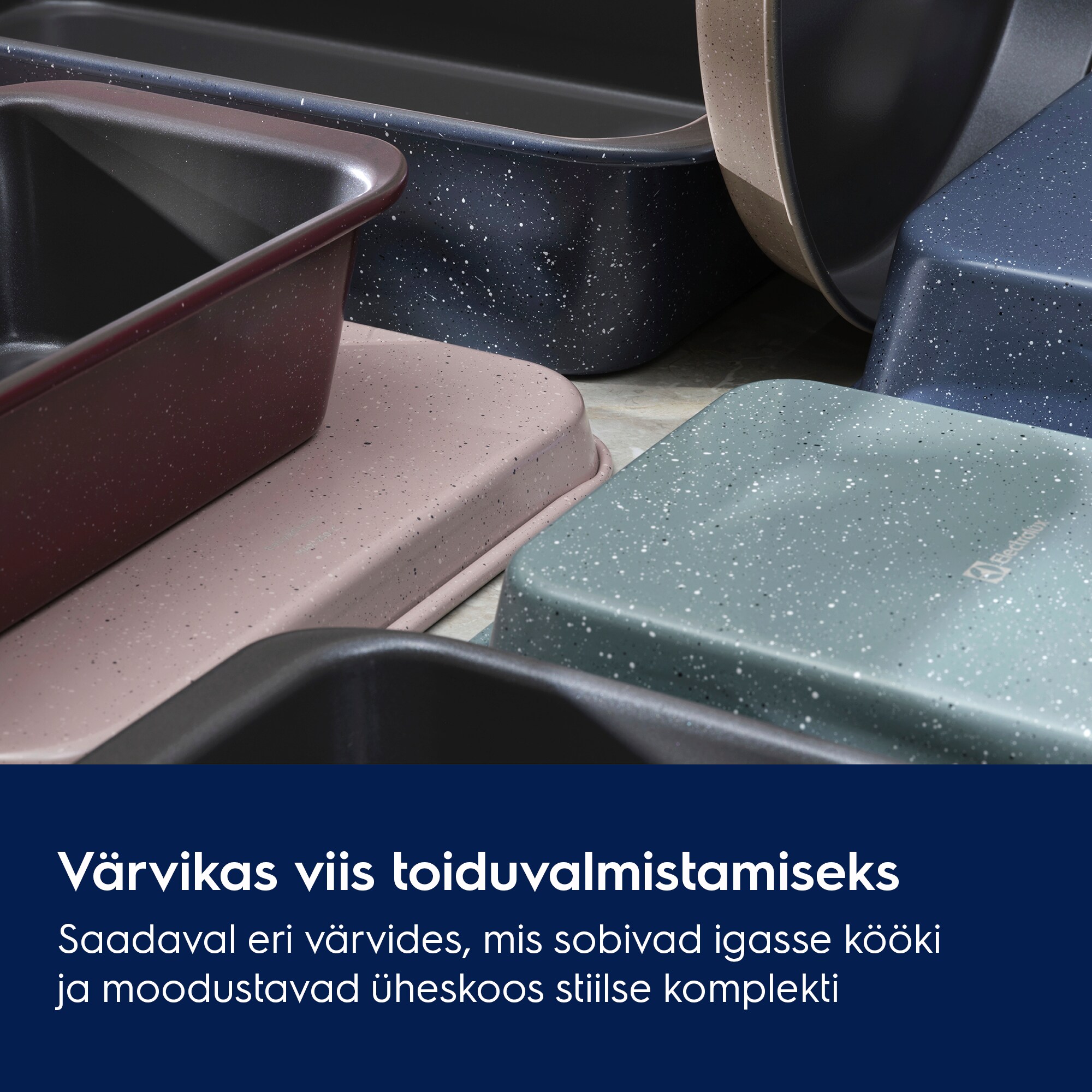 Värvikas viis toiduvalmistamiseks Saadaval eri värvides, mis sobivad igasse kööki ja moodustavad üheskoos stiilse komplekti